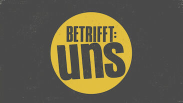 Betrifft: uns – Reportagen ohne Filter
