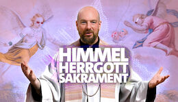 Staffel 2 kommt: Himmel, Herrgott, Sakrament von Franz Xaver Bogner