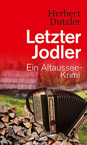 Neu am Buchmarkt: Herbert Dutzler - Letzter Jodler